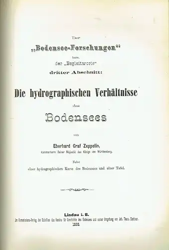 François-Alphonse Forel
 Eberhard Graf Zeppelin: Bodensee-Forschungen aus Anlass der Herstellung der neuen Bodensee-Karte
 durch die Regierungen der 5 Uferstaaten
 komplette Ausgabe. 