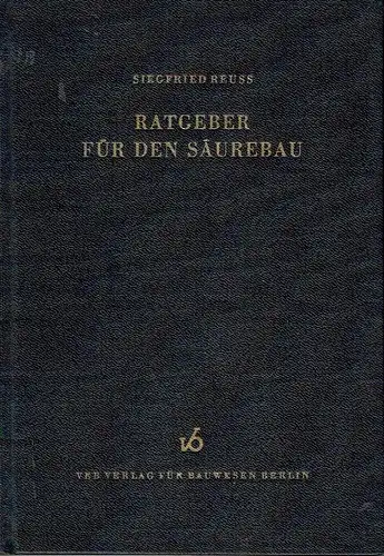Siegfried Reuss: Ratgeber für den Säurebau. 