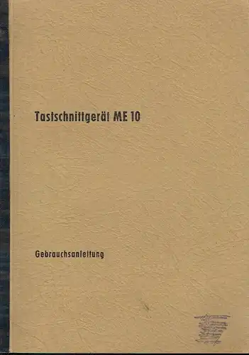 Gebrauchsanleitung für das Tastschnittgerät ME 10
 Druckschrift 24-G463-1. 