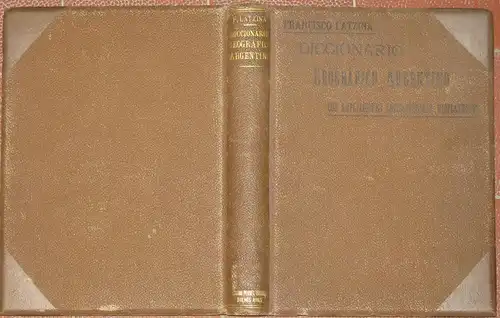 Francisco Latzina: Diccionario Geográfico Argentino
 con Ampliaciones Enciclopédicas Rioplatenses. 