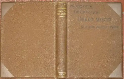 Francisco Latzina: con Ampliaciones Enciclopédicas Rioplatenses
 Diccionario Geográfico Argentino. 