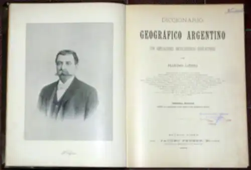 Francisco Latzina: con Ampliaciones Enciclopédicas Rioplatenses
 Diccionario Geográfico Argentino. 