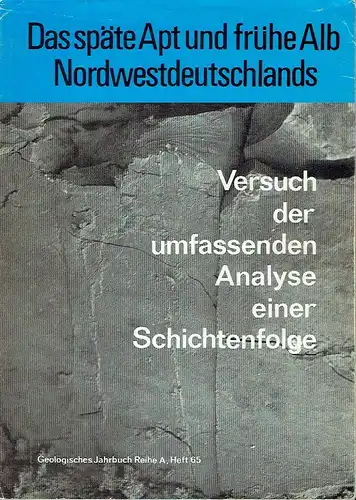 Das späte Apt und frühe Alb Nordwestdeutschlands
 Versuch der umfassenden Analyse einer Schichtfolge. 