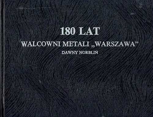 Zygmunt Kaminski
 Marian Kozera
 Jan Górka: 180 lat Walcowni Metali "Warszawa" dawny "Norblin". 