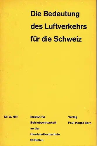 W. Hill: Die Bedeutung des Luftverkehrs für die Schweiz. 