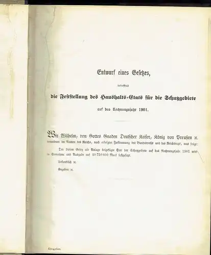 Haushalts-Etat für die Schutzgebiete auf das Rechnungsjahr 1901 nebst Anlagen. 