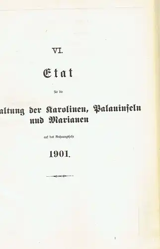 Haushalts-Etat für die Schutzgebiete auf das Rechnungsjahr 1901 nebst Anlagen. 