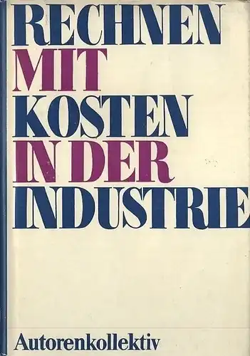 Prof. Dr. Günther Geißler
 Prof. Dr. Gerhard Reinecke: Rechnen mit Kosten in der Industrie. 