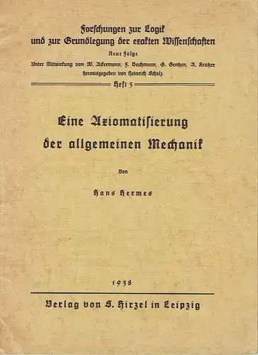 Hans Hermes: Eine Axiomatisierung der allgemeinen Mechanik. 