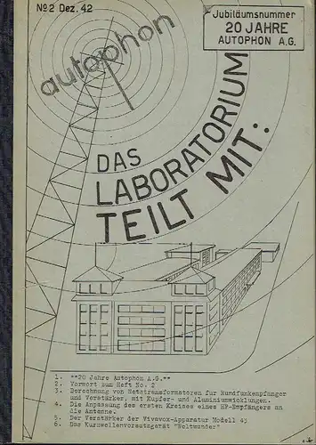 Das Laboratorium teilt mit
 Jubiläumsnummer 20 Jahre Autophon AG
 No. 2, Dezember 1942. 