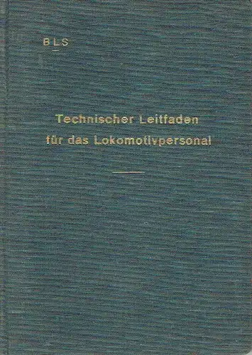 Technischer Leitfaden für das Lokomotivpersonal
 BLS. 