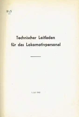 Technischer Leitfaden für das Lokomotivpersonal
 BLS. 