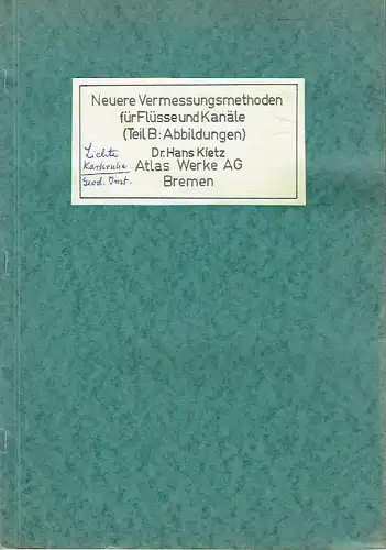 Hans Kietz: Neuere Vermessungsmethoden für Flüsse und Kanäle (Teil B. Abbildungen) / Atlas-Echolot-Anlage "Vermessungslot". 