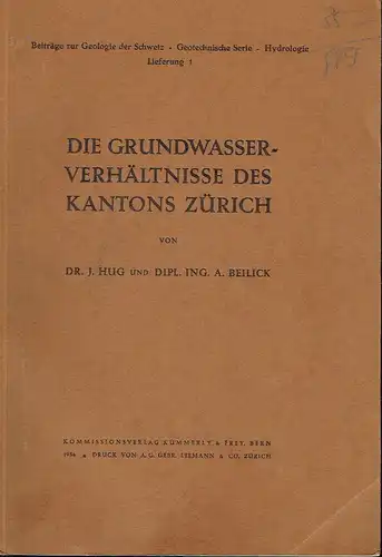 J. Hug
 A. Beilick: Die Grundwasserverhältnisse des Kantons Zürich. 