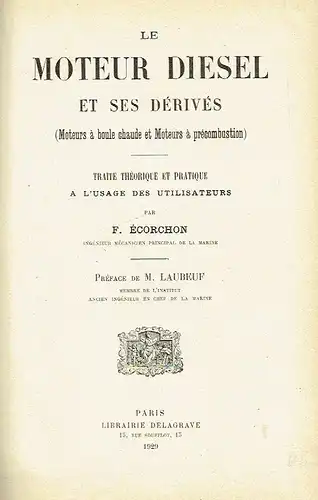 F. Écorchon: Le Moteur Diesel et ses Dérivés (Moteurs à boule chaude et Moteurs à précombustion)
 Traite Théoretique et Pratique a l'Usage des Utilisateurs. 