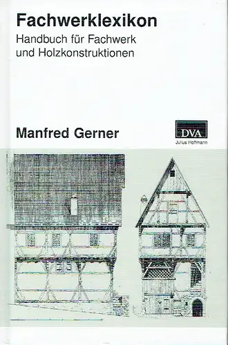 Manfred Gerner: Handbuch für Fachwerk und Holzkonstruktionen
 Fachwerklexikon. 