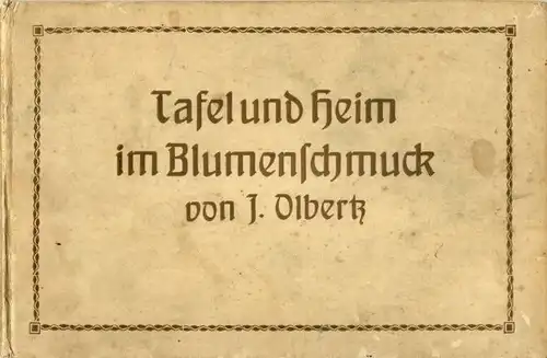 J. Olbertz: Tafel und Heim im Blumenschmuck. 