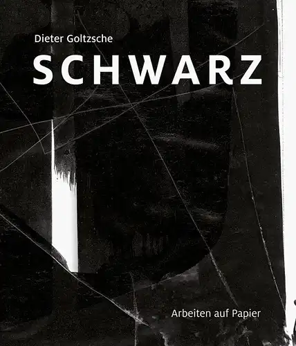 Dieter Goltzsche – Schwarz
 Arbeiten auf Papier. 