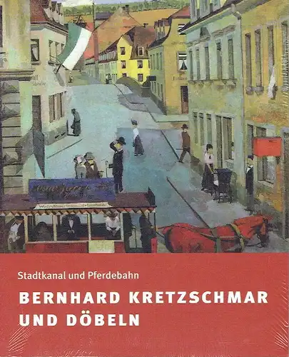 Anke Fröhlich-Schauseil: Ausstellungskatalog
 Stadtkanal und Pferdebahn. Bernhard Kretzschmar und Döbeln. 