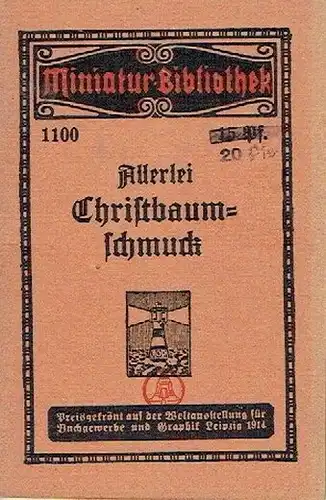 k.A: Anfertigung von Christbaumschmuck
 Miniatur-Bibliothek, Band 1100. 