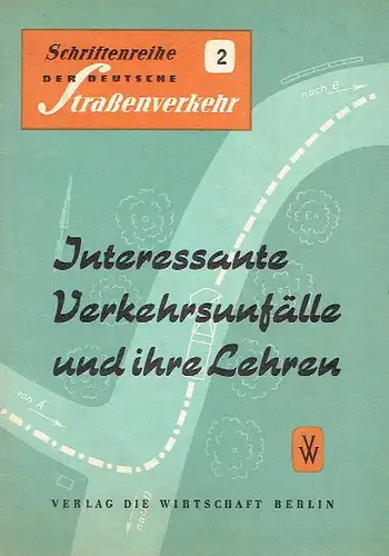 Interessante Verkehrsunfälle und ihre Lehren
 Schriftenreihe Der deutsche Strassenverkehr, Heft 2. 