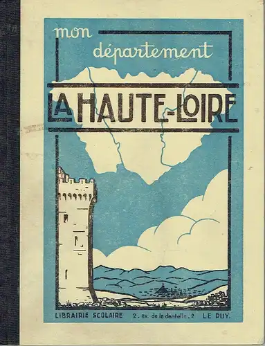 Réunion des Professeurs: Mon département la Haute-Loire
 Sa Geographie son histoire. 