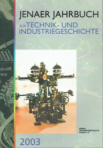 Jenaer Jahrbuch zur Technik und Industriegeschichte 2003
 Band 5. 