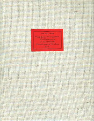 John Henry van der Meer: Instrumentenkataloge, Band 1: Hörner und Trompeten, Membranophone, Idiophone
 Verzeichnis der europäischen Musikinstrumente im Germanischen Nationalmuseum Nürnberg. 