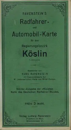 Ravenstein's Radfahrer- und Automobil-Karte für den Regierungsbezirk Köslin
 Sonder-Ausgabe der offiziellen Karte des Deutschen Radfahrer-Bundes. 