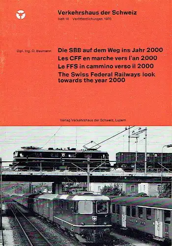 O. Baumann: Die SBB auf dem Weg ins Jahr 2000
 Verkehrshaus der Schweiz, Heft 18. 