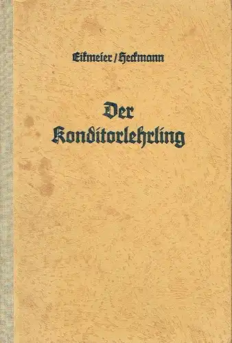 F. W. Eikmeier
 Adolf Heckmann: Der Konditorlehrling
 Grundlagen für die Ausbildung in der Konditorei. 