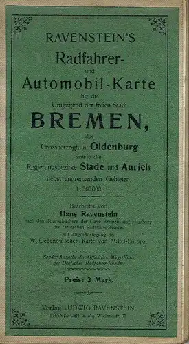 Ravenstein's Radfahrer- und Automobil-Karte für die Umgegend der freien Stadt Bremen
 das Grossherzogtum Oldenburg sowie die Regierungsbezirke Stade und Aurich nebst angrenzenden Gebieten. 