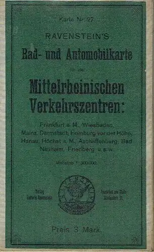 Frankfurt a. M, Wiesbaden, Mainz, Darmstadt, Homburg vor der Höhe, Hanau, Höchst a. M., Aschaffenburg, Bad Nauheim, Friedberg usw
 Ravenstein's Rad- und Automobil-Karte für die Mittelrheinischen Verkehrszentren. 