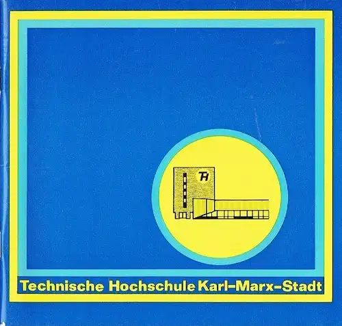 Autorenkollektiv: Technische Hochschule Karl Marx Stadt. 