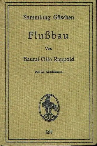 Otto Rappold: Flußbau
 Sammlung Göschen, Band 597. 