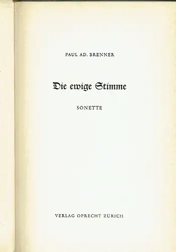 Paul Ad. Brenner: Die ewige Stimme
 Sonette. 
