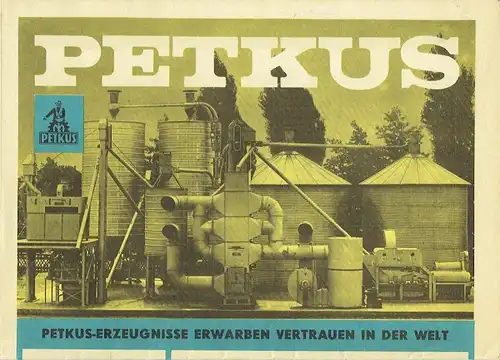 Petkus-Erzeugnisse erwarben Vertrauen in der Welt. 