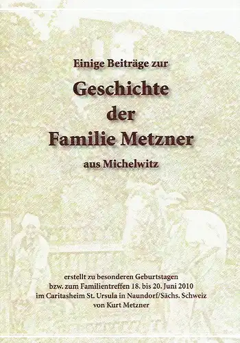 Kurt Metzner: Einige Beiträge zur Geschichte der Familie Metzner aus Michelwitz
 Kreis Trebnitz in Schlesien. 