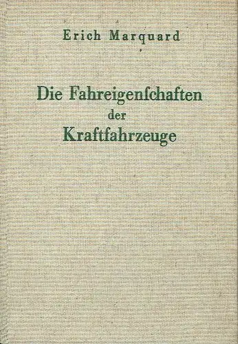 Erich Marquard: mit besonderer Berücksichtigung ihrer versuchsmäßigen Ermittlung und der rechnerischen Unfallbegutachtung
 Die Fahreigenschaften der Kraftfahrzeuge. 