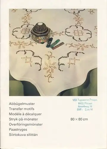 Abbügelmuster / Transfer motifs / Modéle à décalquer / Stryk-på-mönster / Overföringsmönster / Paastryges / Siirtokuva silittän
 Tischdecke 80x80.