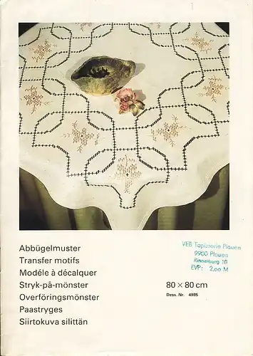 Abbügelmuster / Transfer motifs / Modéle à décalquer / Stryk-på-mönster / Overföringsmönster / Paastryges / Siirtokuva silittän
 Tischdecke 80x80. 