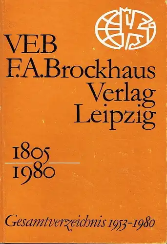 VEB F. A. Brockhaus Verlag, Leipzig 1805-1980
 Gesamtverzeichnis 1953-1980. 