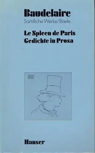 Charles Baudelaire: Le Spleen de Paris. Gedichte in Prosa. 