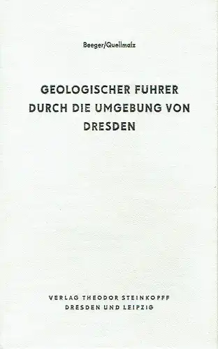 Hans-Dieter Beeger
 Werner Quellmalz: Geologischer Führer durch die Umgebung von Dresden. 