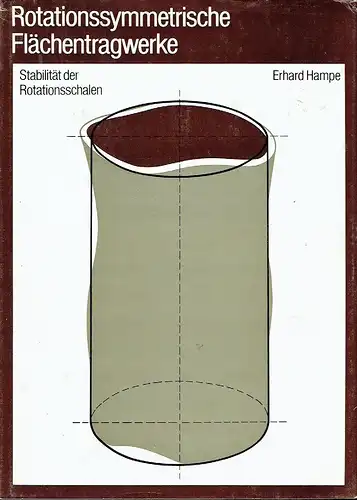 Prof. Erhard Hampe: Rotationssymmetrische Flächentragwerke
 Stabilität der Rotationsschalen. 