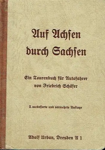 Friedrich Schäfer: 90 Vorschläge für Autotouren in die nähere und weitere Umgebung
 Auf Achsen durch Sachsen. 