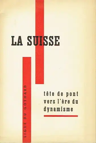 La Suisse, tête de pont vers l'ère du dynamisme. 