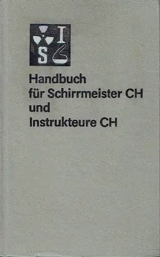 Autorenkollektiv: Handbuch für Schirrmeister CH und Instrukteure CH. 