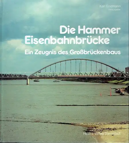 Ein Zeugnis des Großbrückenbaus
 Die Hammer Eisenbahnbrücke. 