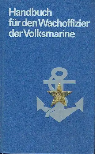 Autorenkollektiv: Handbuch für den Wachoffizier der Volksmarine. 